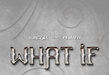 Yung6ix Ft. Peruzzi - What If (Official Audio)