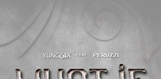 Yung6ix Ft. Peruzzi - What If (Official Audio)