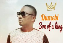 New Music: “Son Of A King” By Dumebi New Music: "Son Of A King" By Dumebi