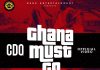 CDQ - Ghana Must Go (Official Video)