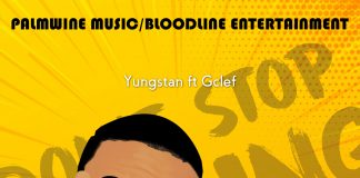 Yungstan Ft, Gclef - Don't Stop Balling