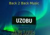 King Loud Ft, Melodysongz - Uzobu