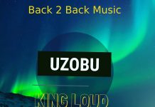 King Loud Ft, Melodysongz - Uzobu