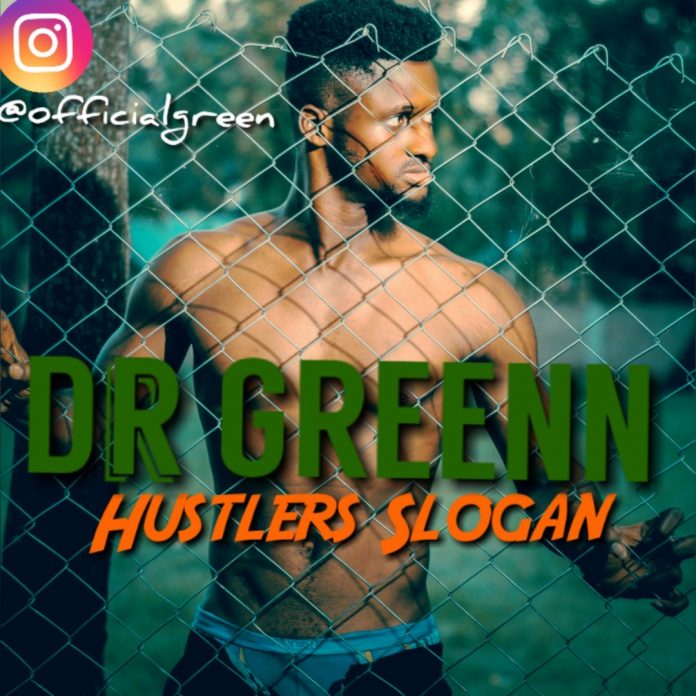 Dr Green Ft, Dammy Banks & Vice - Hustle's Slogan (Official Audio)