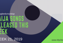 #MyGbeduRoundup Week 21, 2019: Latest Naija Songs Released This Week