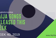 #MyGbeduRoundup Week 40, 2019: Latest Naija Songs Released This Week