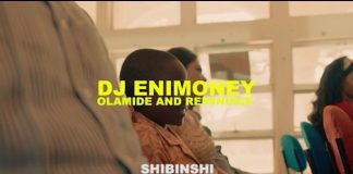 VIDEO: DJ Enimoney ft. Olamide, Reminisce – Shibinshi