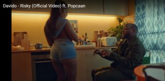 VIDEO: Davido Ft, Popcaan - Risky (Official Video Download)