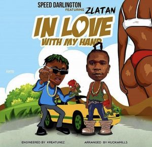 Speed Darlington ft. Zlatan – In Love With My Hand