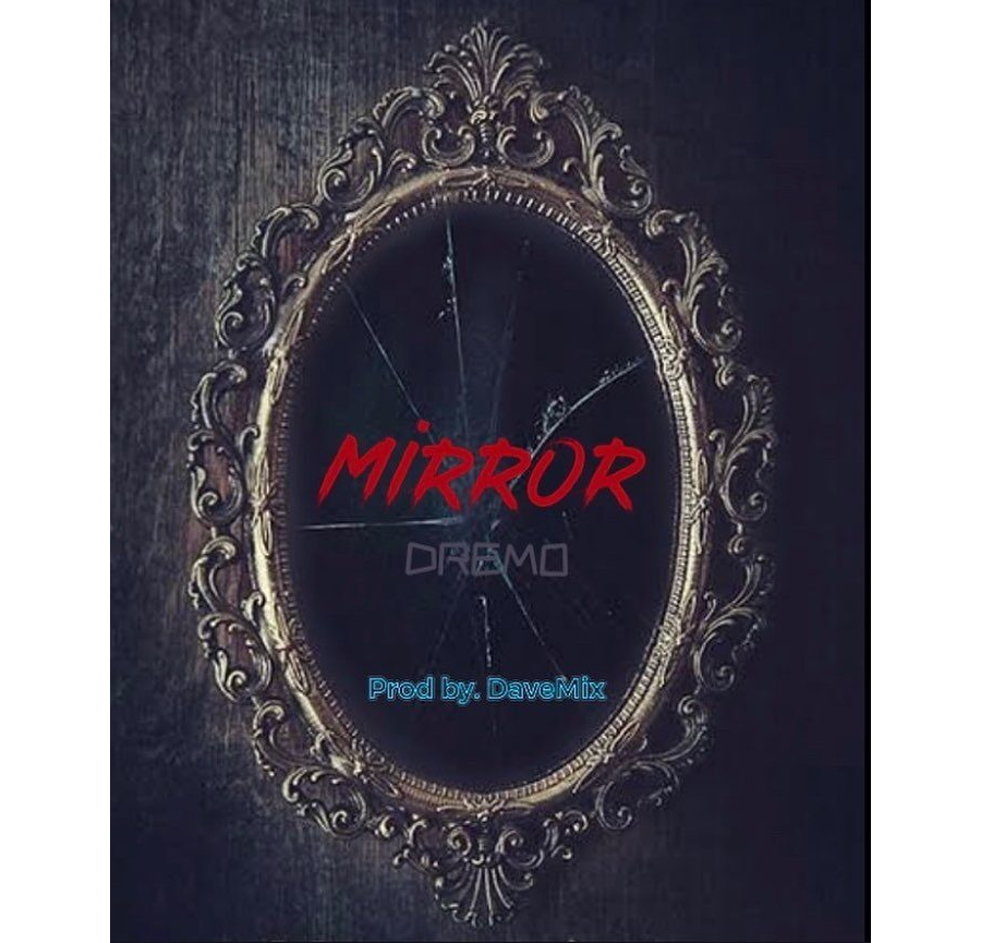 "Mirror" by Dremo