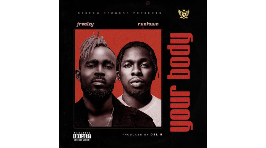 Jrealzy Ft, Runtown – Your Body