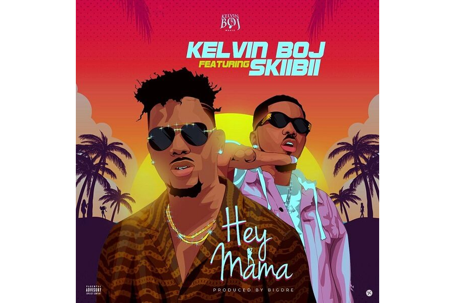 Kelvin Boj ft. Skiibii – Hey Mama