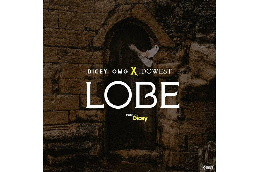 Dicey ft. Idowest – Lobe