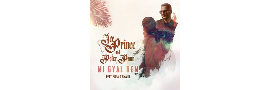 Ice Prince & Peter Pann ft 3gga & T Smallz – MI GYAL DEM