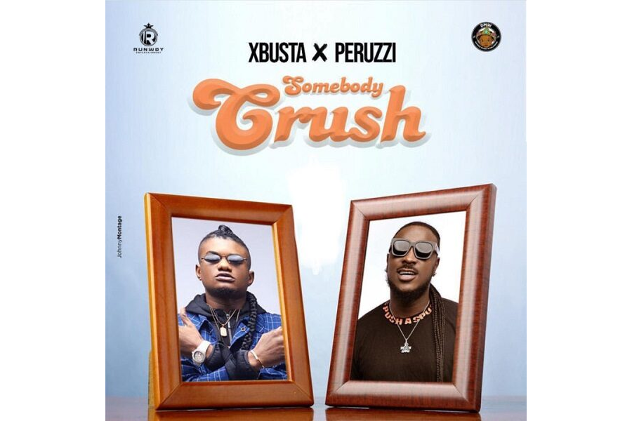 Xbusta Ft. Peruzzi - Somebody Crush