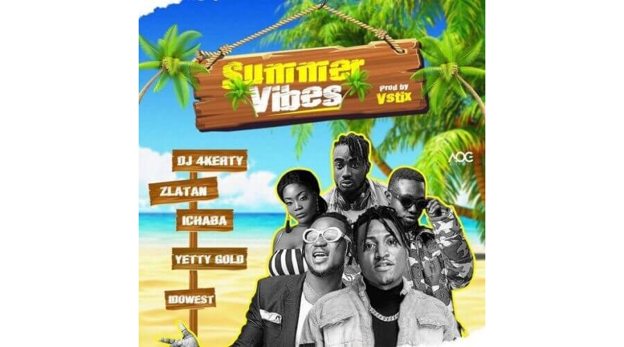 DJ 4Kerty Ft, Zlatan x Idowest x Ichaba x Yetty Gold x – Summer Vibes