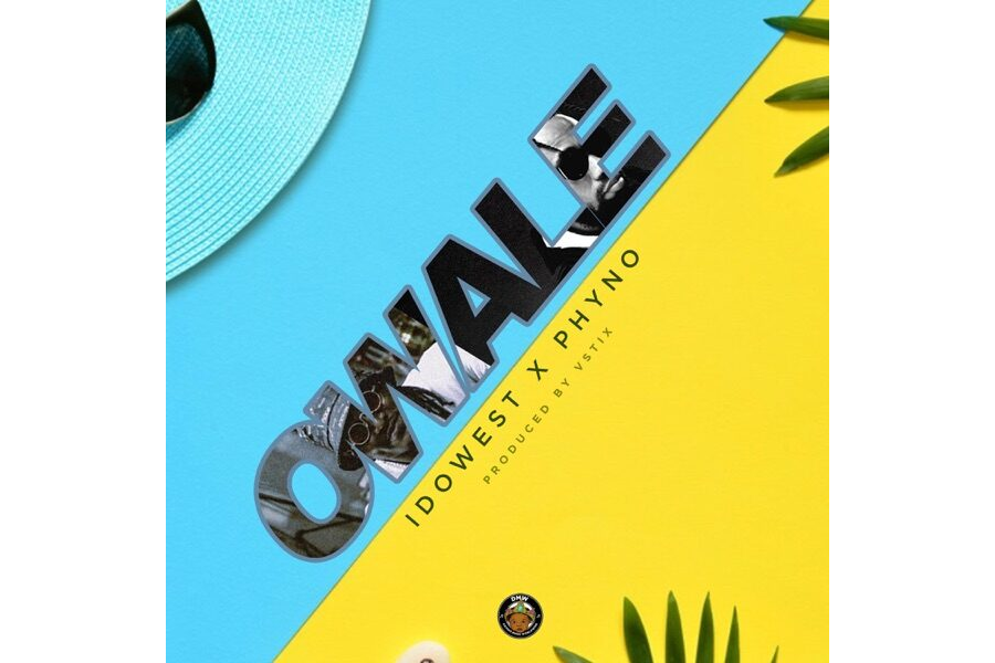 Idowest Ft. Phyno – Owale