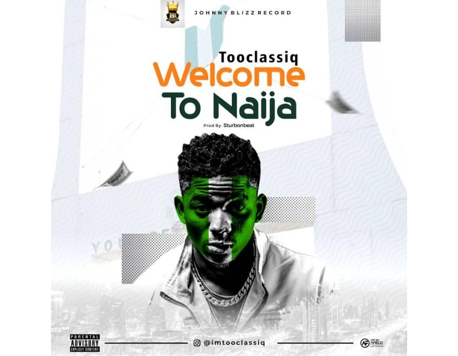 TooClassiq – Welcome To Naija