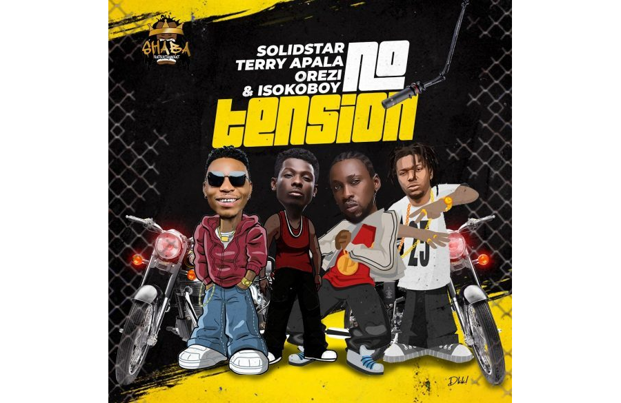 Solidstar ft. Orezi, Terry Apala, Isoko Boy – No Tension