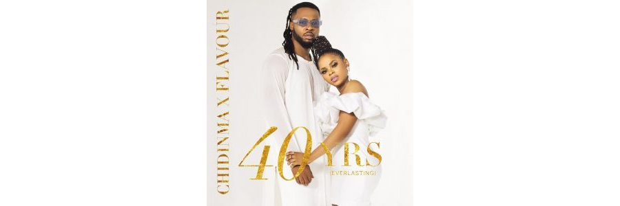 Flavour & Chidinma – 40Yrs