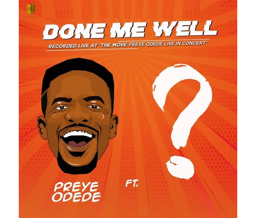 Preye Odede ft. Tim Godfrey – Done Me Well