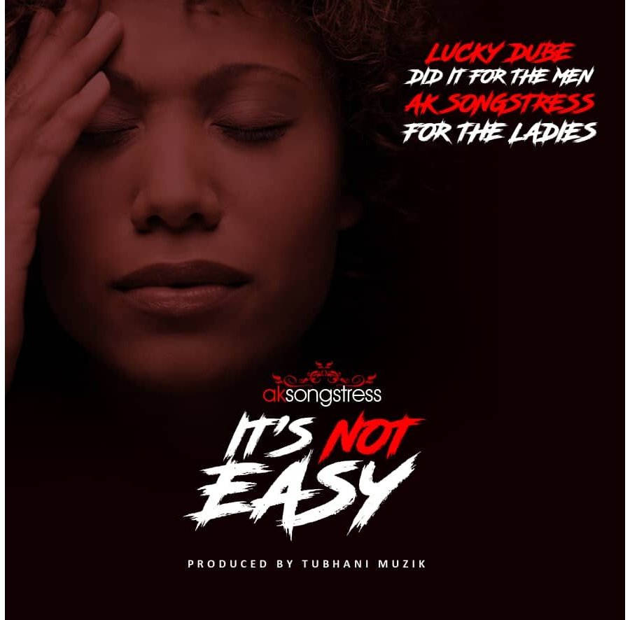 AK Songstress - It's Not Easy