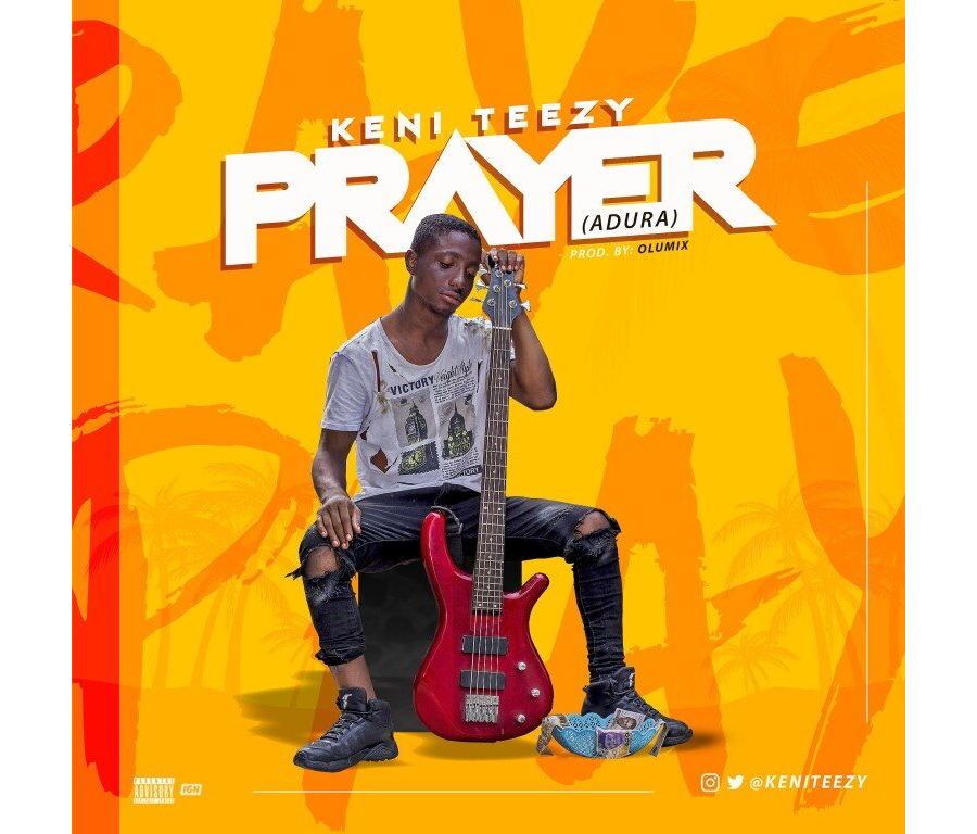 Keni Teezy – Prayer