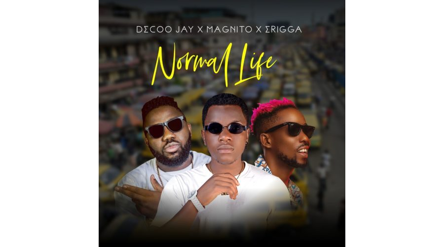 Erigga, Magnito, Decoo Jay – Normal Life