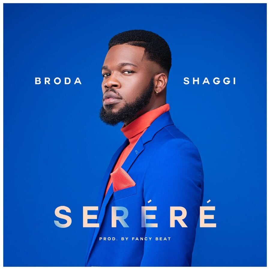 Broda Shaggi – SERERE