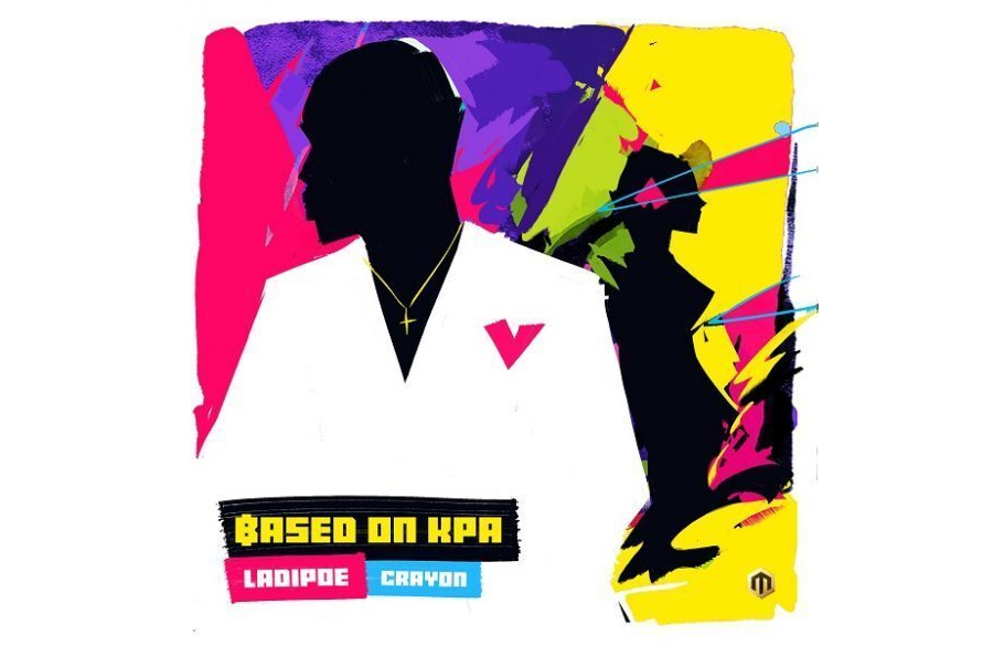 Ladipoe ft. Crayon – Based On Kpa