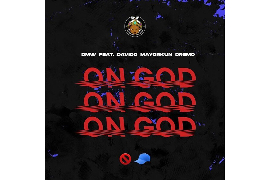 DMW ft. Davido, Mayorkun, Dremo – On God