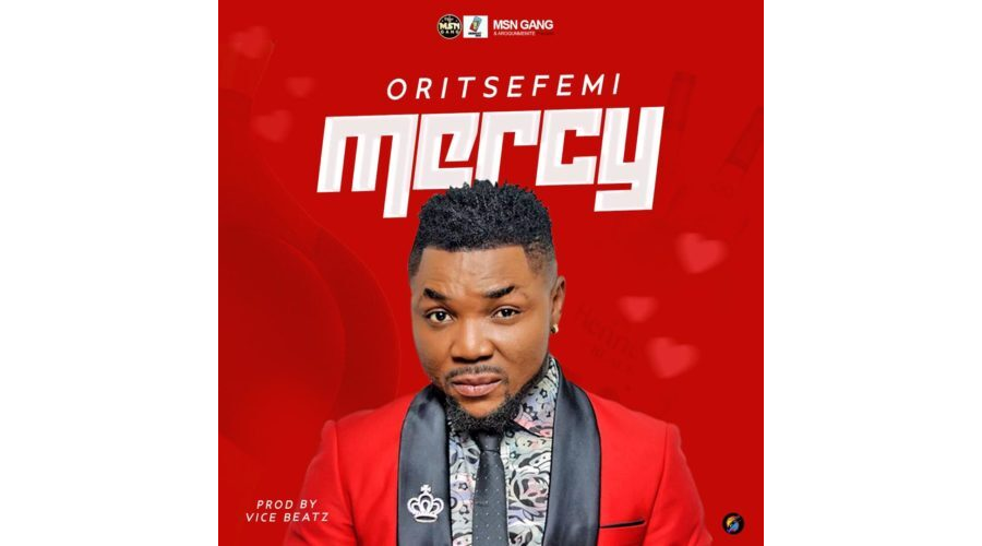 Oritse Femi – Mercy