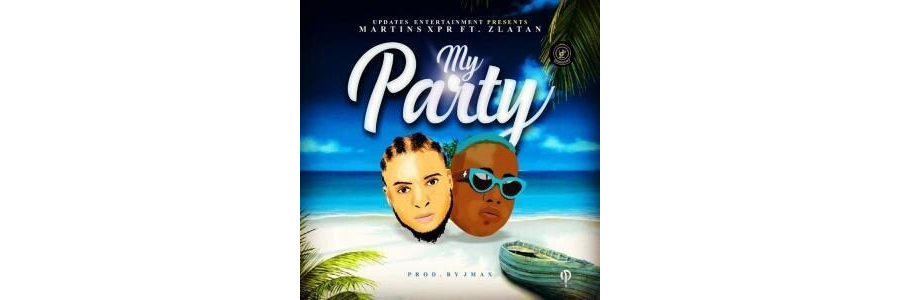 Zlatan x Martins Xpr – My Party