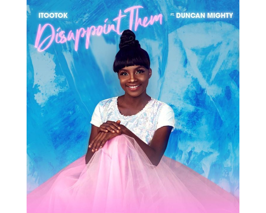 Itootok Ft. Duncan Mighty - Disappoint Them