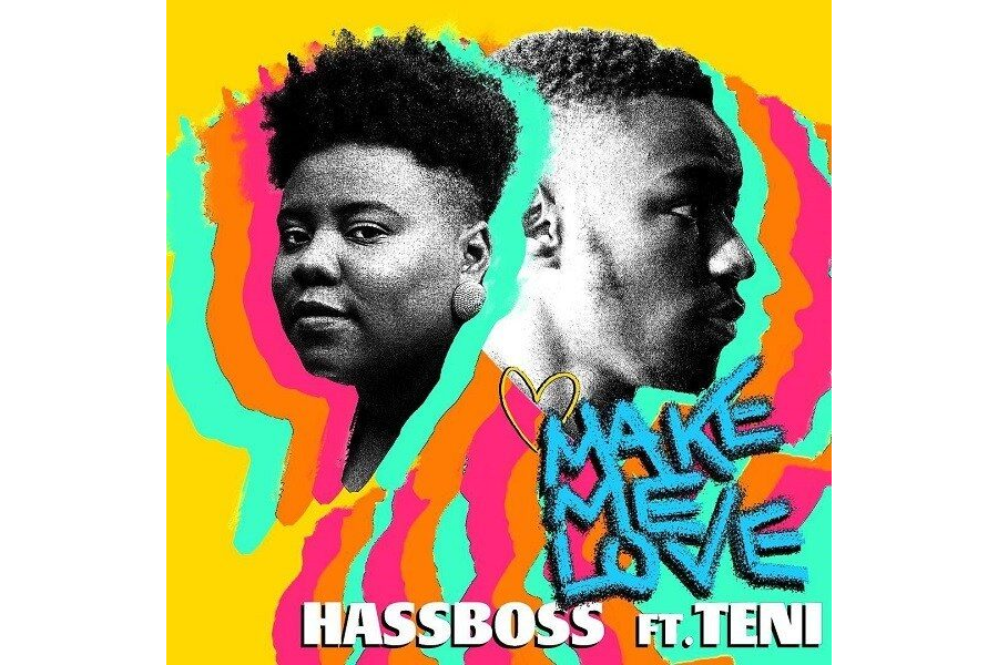 Hassboss Ft. Teni - Make Me Love