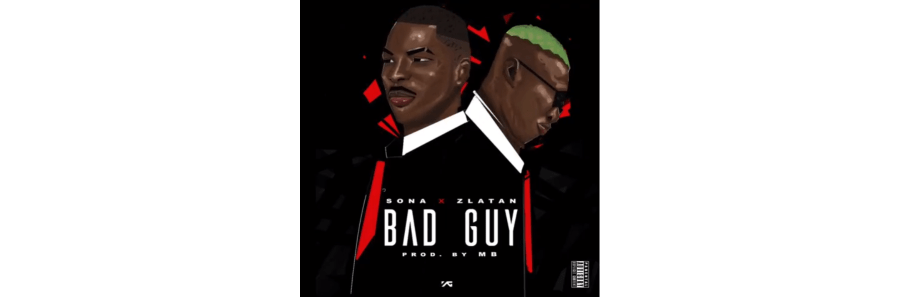 Zlatan x Sona – Bad Guy