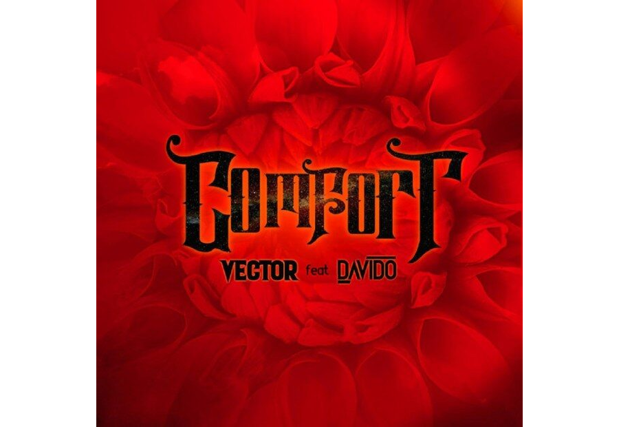 Vector Ft. Davido – Comfortable
