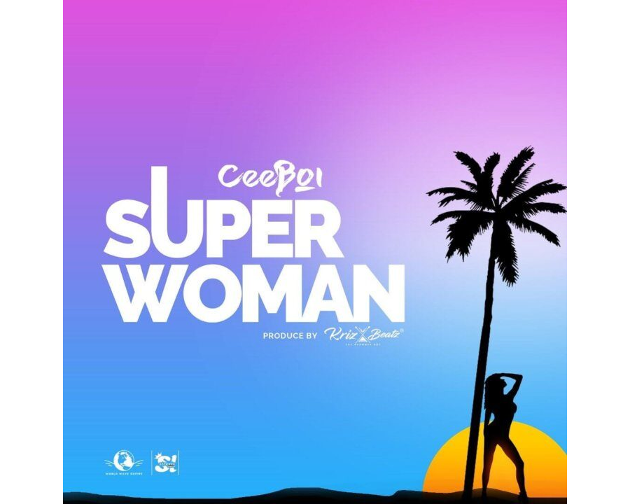 Ceeboi – Super Woman