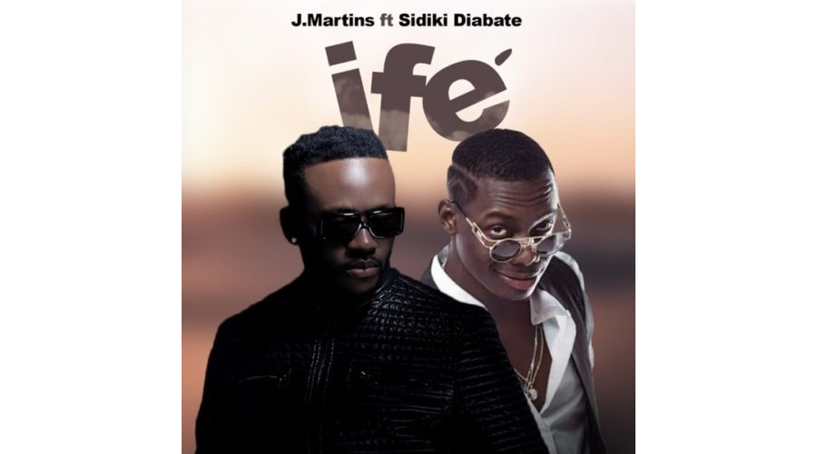J Martins – Ife (Love) ft. Sidiki Diabaté