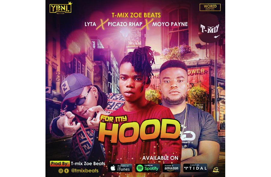 Lyta ft. Picazo Rhap & Moyo Payne – For My Hood