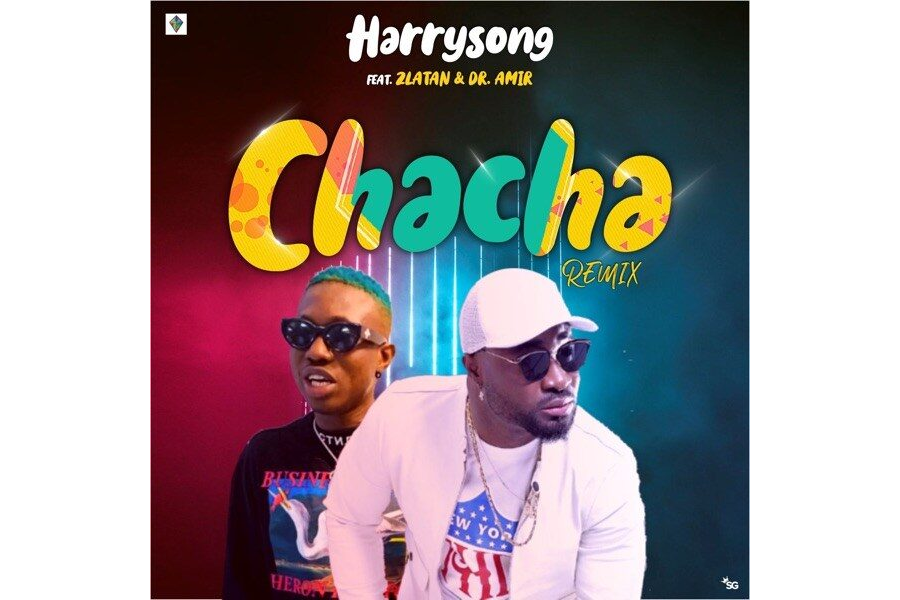 Harrysong ft. Zlatan – Chacha (Remix)