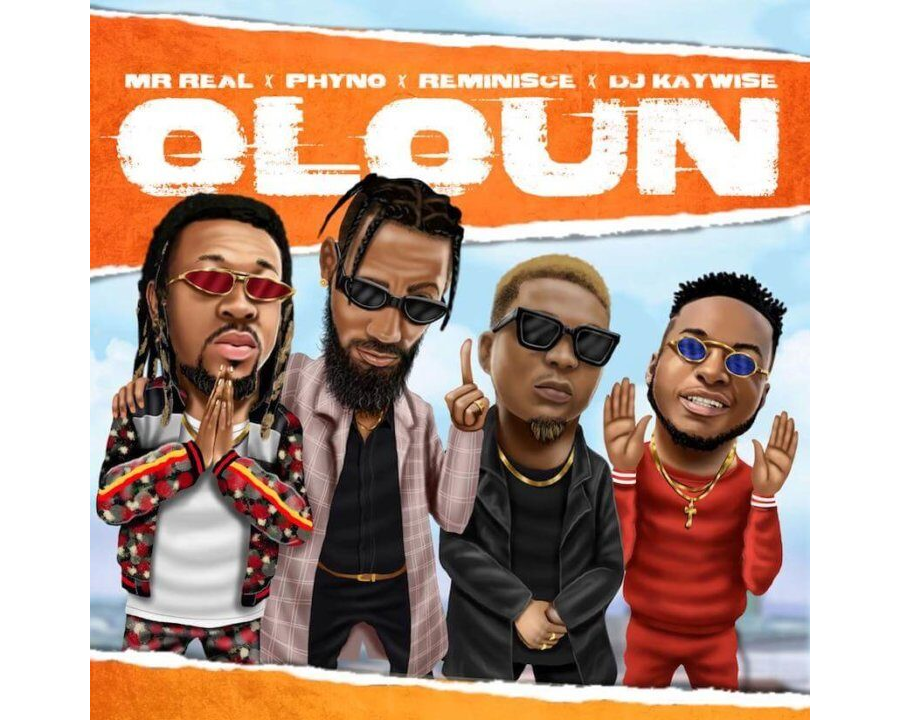 Mr Real ft. Phyno, Reminisce & DJ Kaywise – Oloun