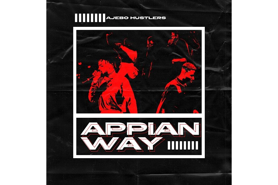 Ajebo Hustlers – Appian Way