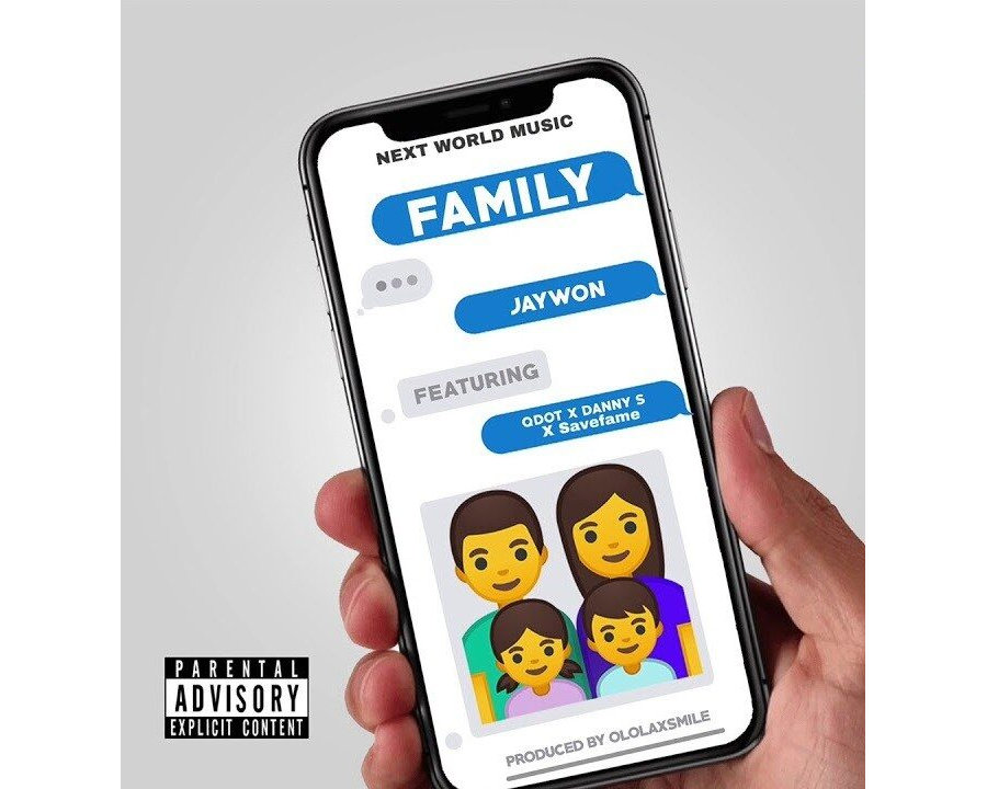 Jaywon ft. QDot, Danny S, Savefame – My Family