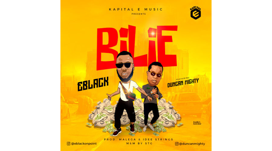 EBlack ft Duncan Mighty – Bilie