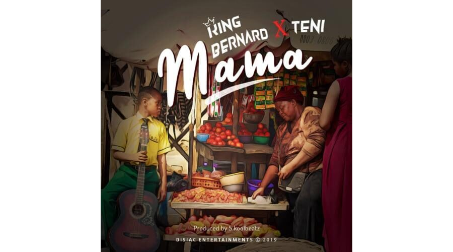 King Bernard Ft, Teni – Mama