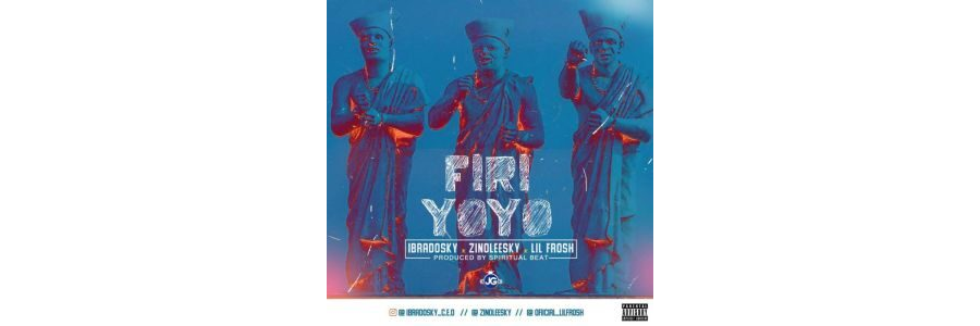 Zinoleesky ft. Ibradosky, Lil Frosh – Firi Yoyo