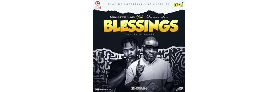 Minister Ladi ft. Olamide – Blessings