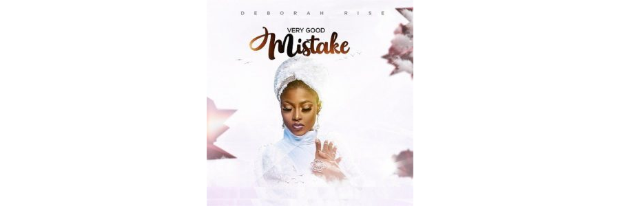 Deborah Rise – Very Good Mistake