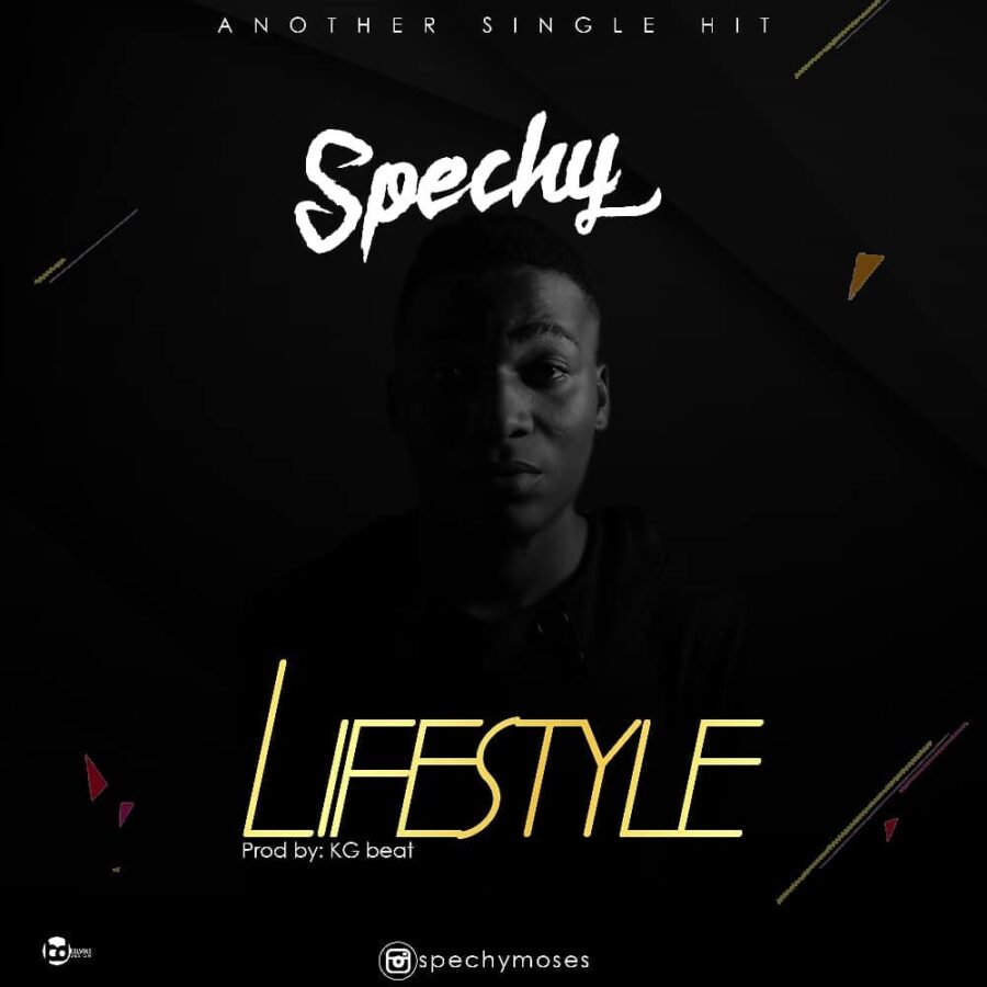 "Lifestyle" By Spechy Moses